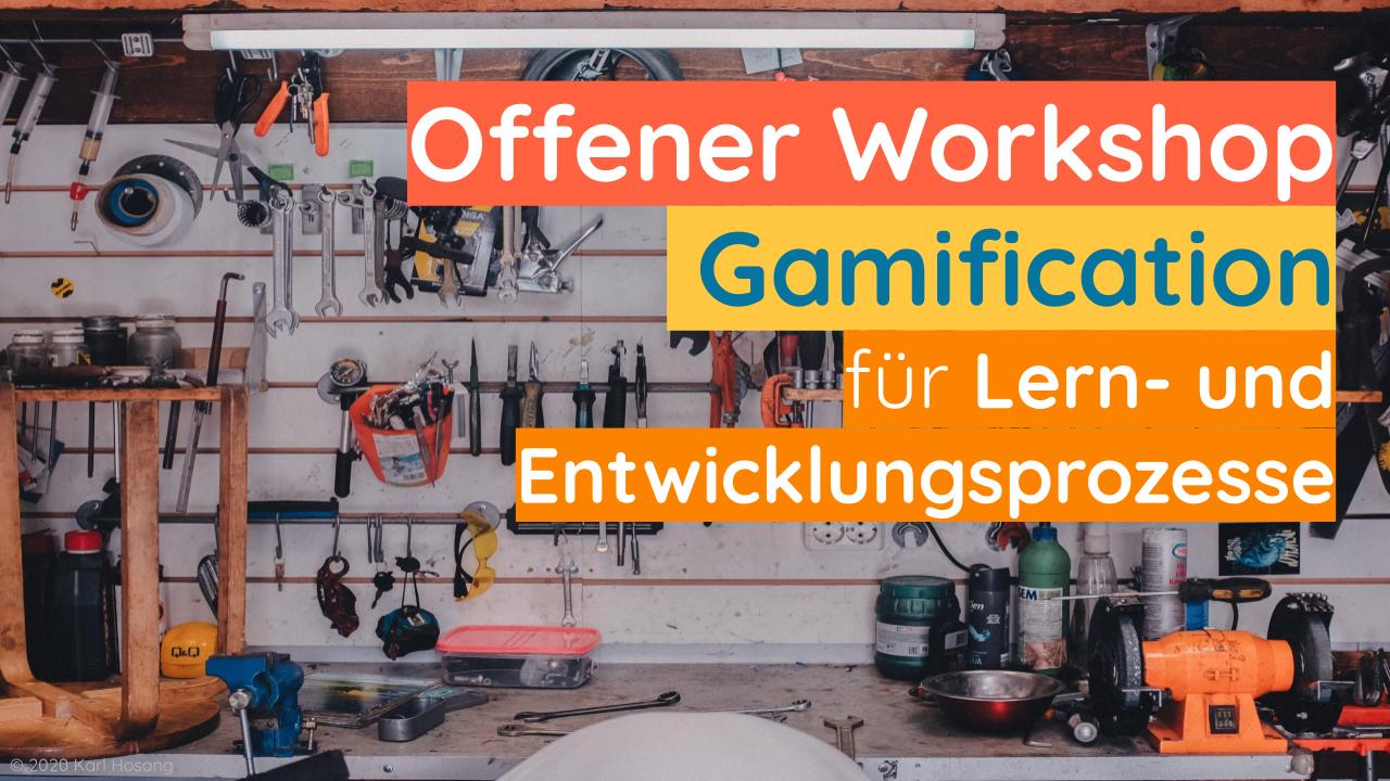 Offener Workshop Gamification für Lern- und Entwicklungsprozesse - Coaching - Beratung - Psychologie - Unternehmen - Business-Development